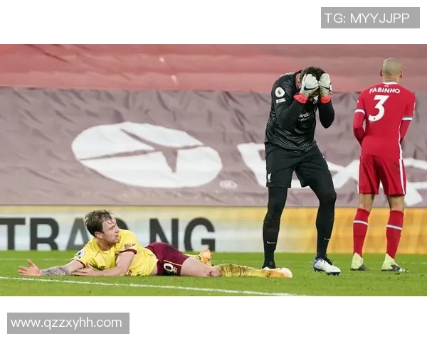 利物浦与伯恩利激战正酣直播全程精彩不容错过